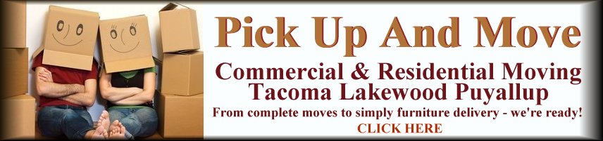 Residential and commercial moving in Tacoma Lakewood and Puyallup.