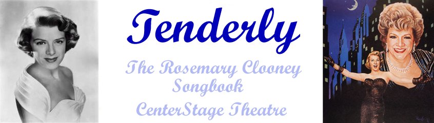 Tenderly, The Rosemary Clooney Songbook production at CenterStage Theatre in Federal Way, Washington.